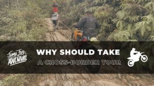 why should people take a cross border motorbike tour from vietnam to laos or vice versa Why Vietnam cross-border motorbike tour to Laos or vice versa?